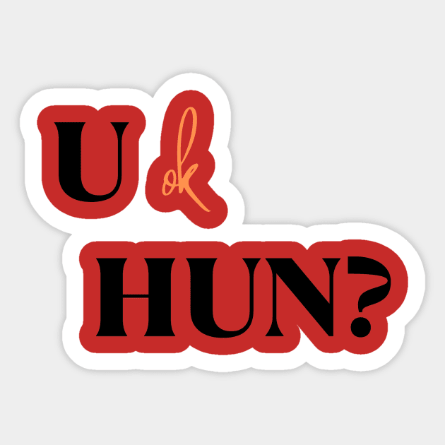 you ok hun? Sticker by DressingDown
